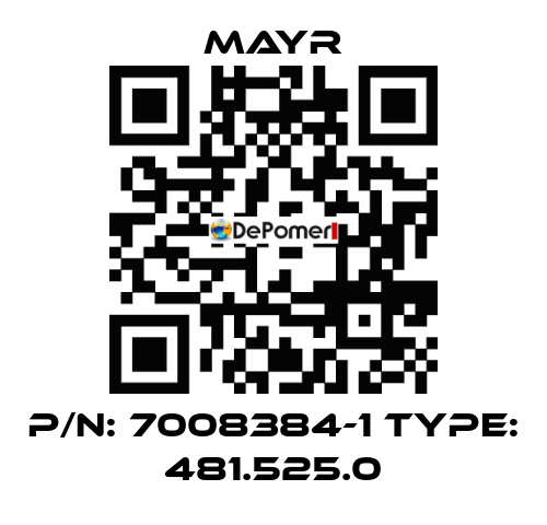 P/N: 7008384-1 Type: 481.525.0 Mayr