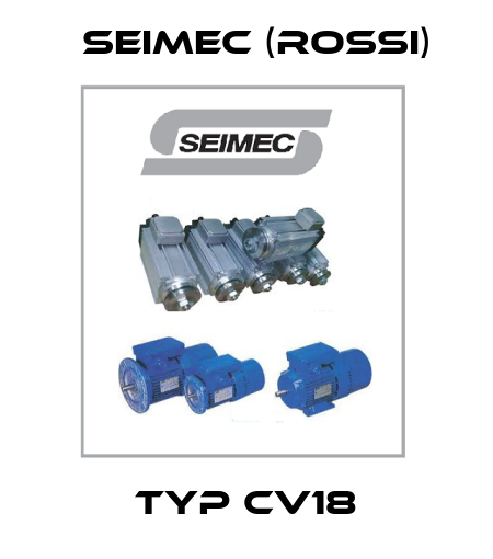 Typ CV18 Seimec (Rossi)