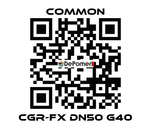 CGR-FX DN50 G40 COMMON