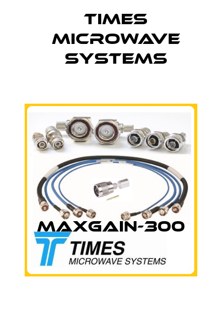 MaxGain-300 Times Microwave Systems