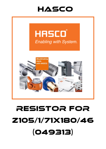 Resistor for Z105/1/71x180/46 (049313) Hasco