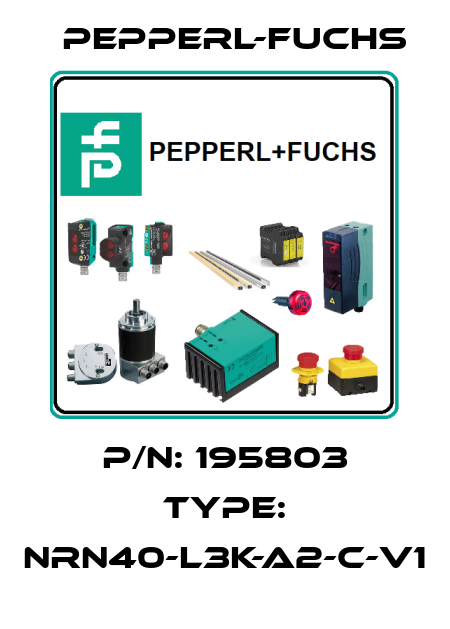 P/N: 195803 Type: NRN40-L3K-A2-C-V1 Pepperl-Fuchs