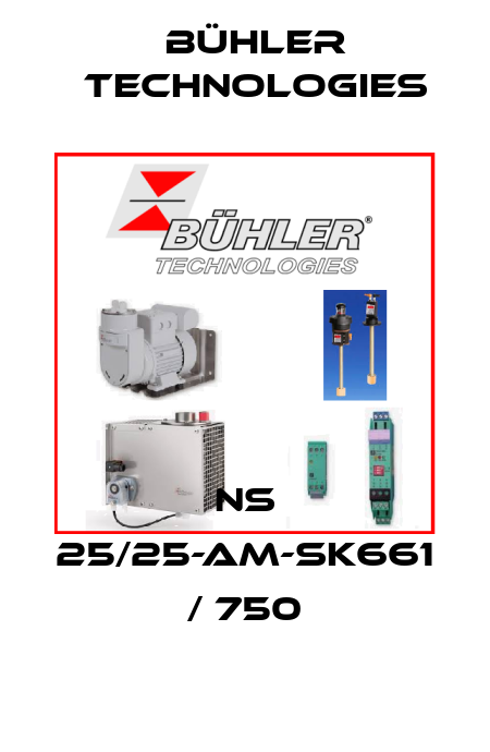 NS 25/25-AM-SK661 / 750 Bühler Technologies