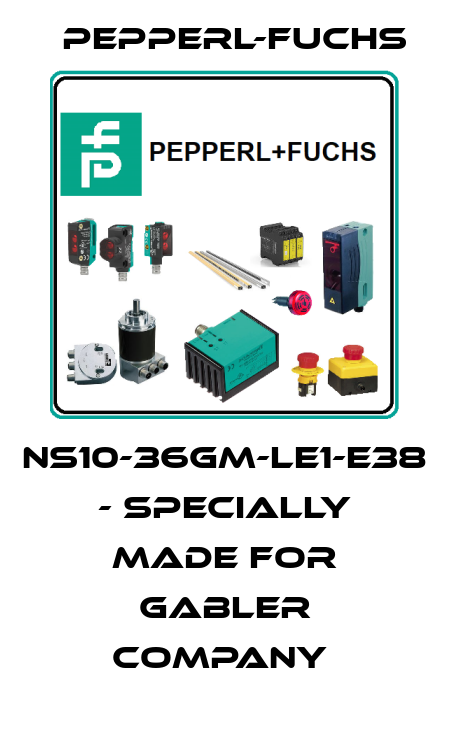 NS10-36GM-LE1-E38 - SPECIALLY MADE FOR GABLER COMPANY  Pepperl-Fuchs