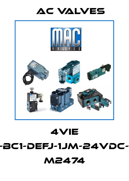 4VIE 45A-BC1-DEFJ-1JM-24VDC-24W M2474 МAC Valves