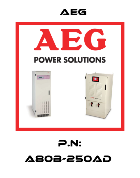 P.N: A80B-250AD  AEG