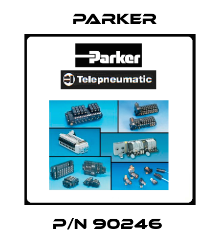 P/N 90246  Parker