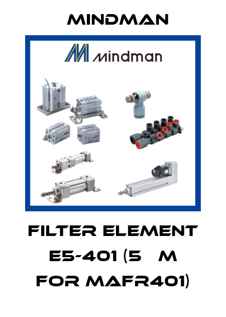Filter element E5-401 (5 µm for MAFR401) Mindman