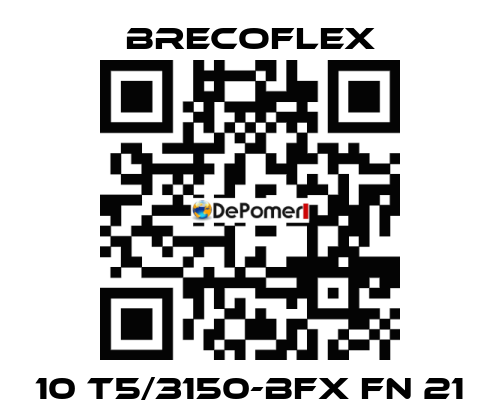 10 T5/3150-BFX FN 21 Brecoflex