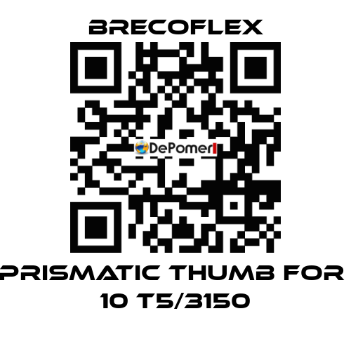 Prismatic thumb for  10 T5/3150 Brecoflex