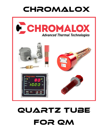 Quartz Tube for QM Chromalox