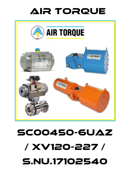 SC00450-6UAZ / XV120-227 / S.Nu.17102540 Air Torque