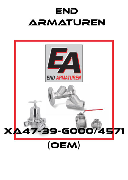 XA47-39-G000/4571 (OEM) End Armaturen