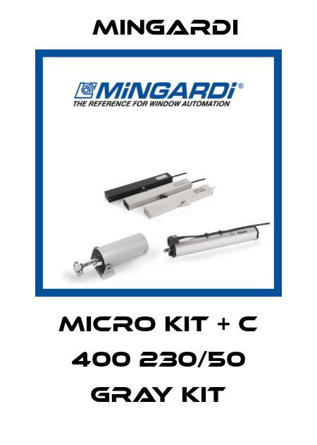 MICRO KIT + C 400 230/50 GRAY KIT Mingardi