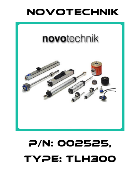 P/N: 002525, Type: TLH300 Novotechnik