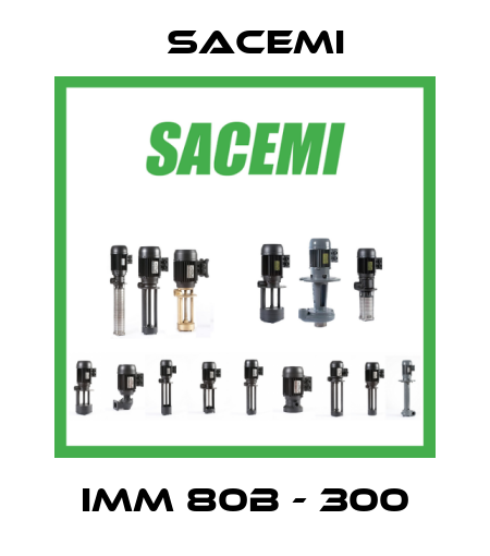 IMM 80B - 300 Sacemi
