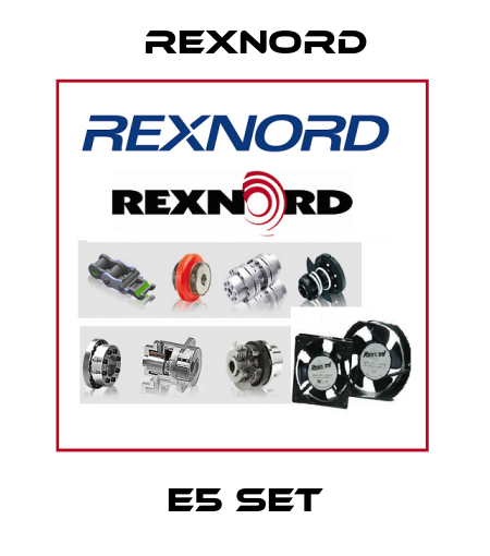 E5 set Rexnord