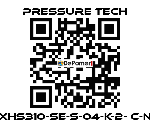 XHS310-SE-S-04-K-2- C-N Pressure Tech