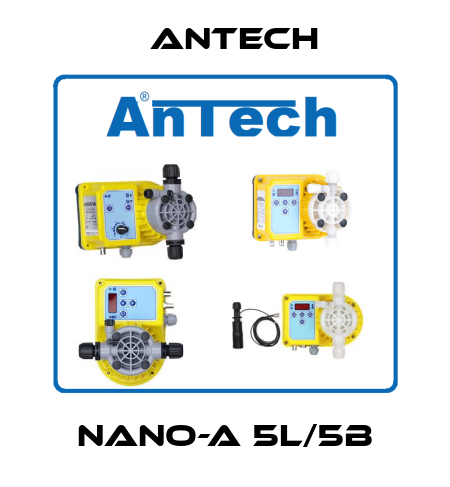 NANO-A 5L/5B Antech