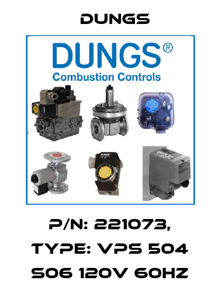 P/N: 221073, Type: VPS 504 S06 120V 60Hz Dungs