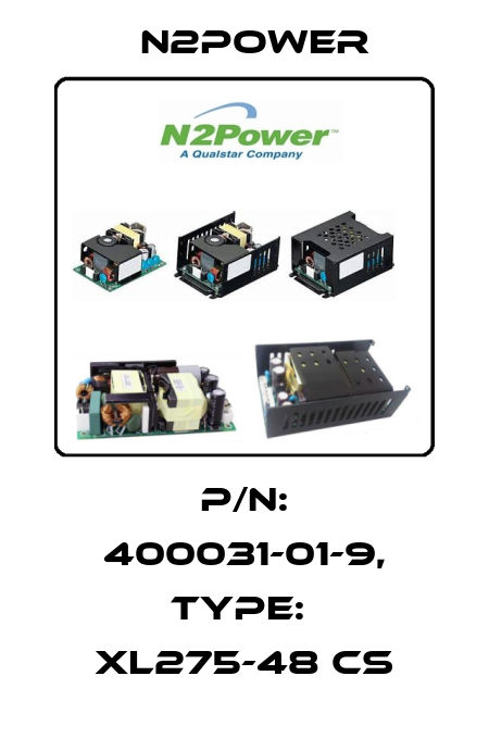 P/N: 400031-01-9, Type:  XL275-48 CS n2power