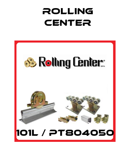 101L / PT804050 Rolling Center