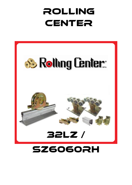 32LZ / SZ6060RH Rolling Center