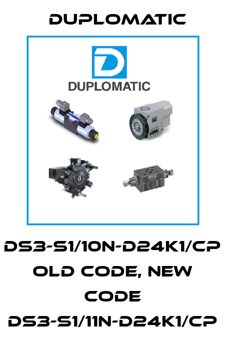 DS3-S1/10N-D24K1/CP old code, new code DS3-S1/11N-D24K1/CP Duplomatic