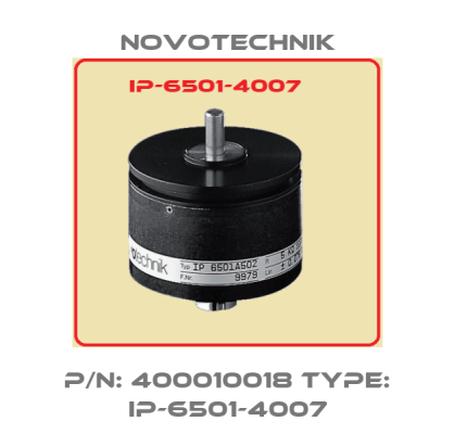 P/N: 400010018 Type: IP-6501-4007 Novotechnik