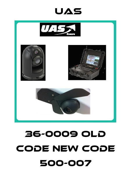 36-0009 old code new code 500-007 Uas