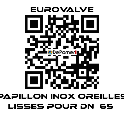 PAPILLON INOX OREILLES LISSES POUR DN  65  Eurovalve