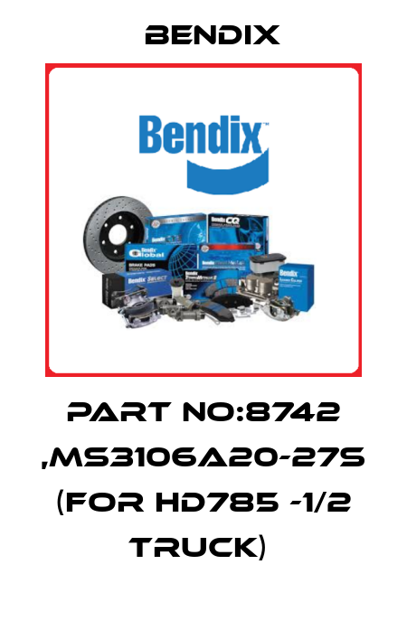 PART NO:8742 ,MS3106A20-27S (FOR HD785 -1/2 TRUCK)  Bendix