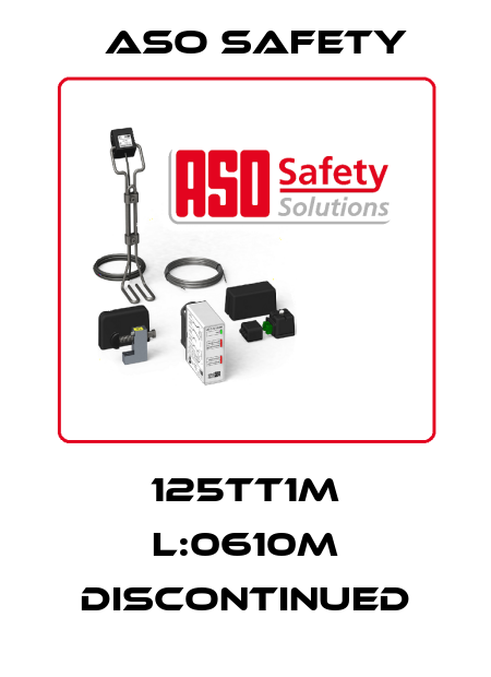 125TT1M L:0610M discontinued ASO SAFETY