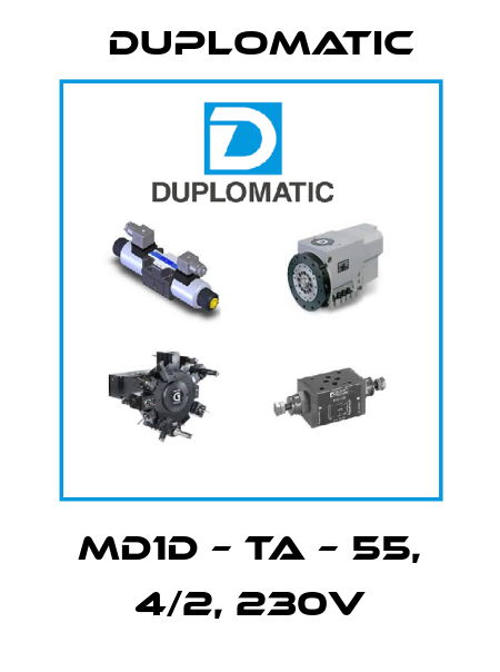 MD1D – TA – 55, 4/2, 230V Duplomatic