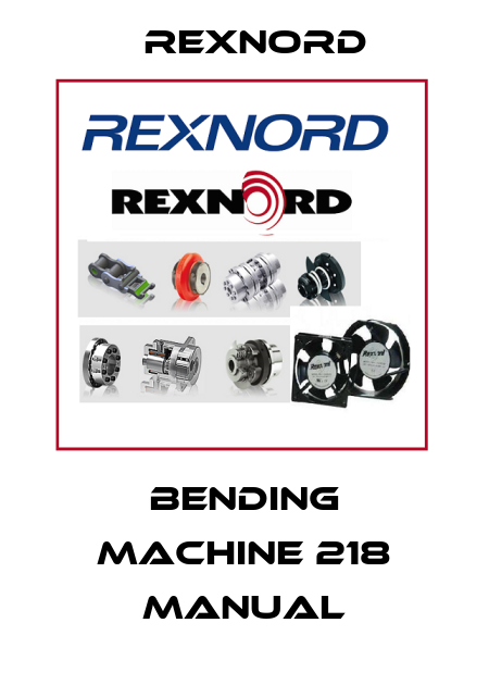 BEnding machine 218 manual Rexnord