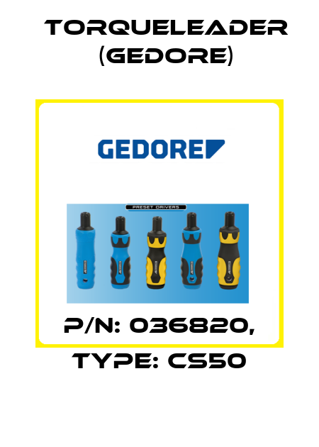 P/N: 036820, Type: CS50 Torqueleader (Gedore)