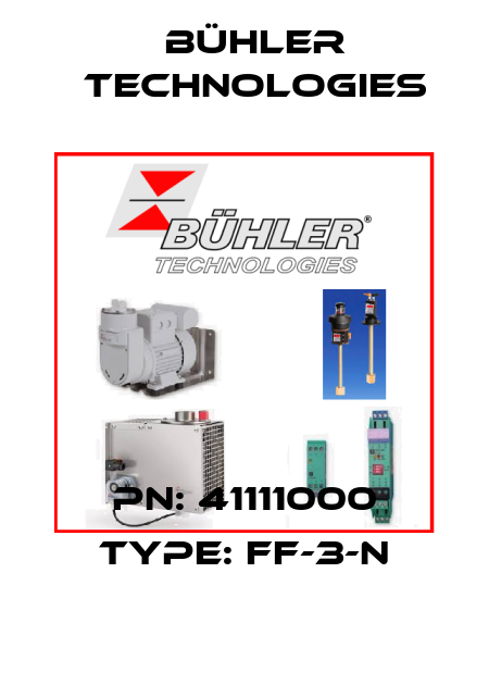 PN: 41111000 Type: FF-3-N Bühler Technologies