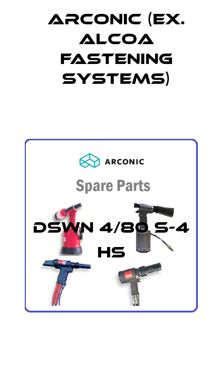 DSWN 4/80 S-4 HS Arconic (ex. Alcoa Fastening Systems)