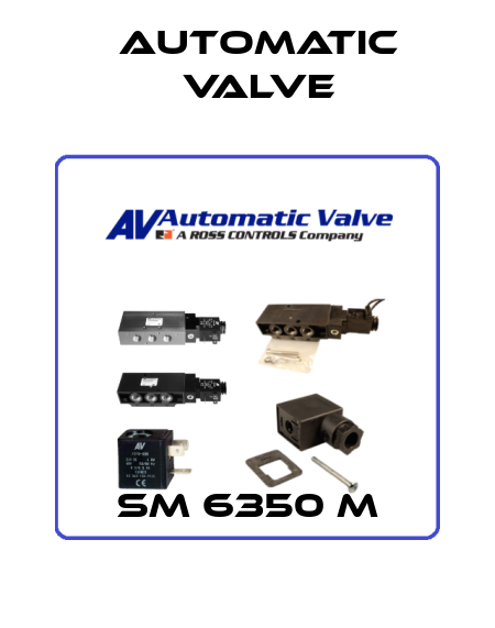 SM 6350 M Automatic Valve