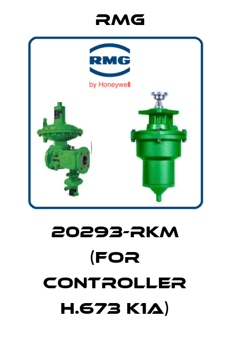 20293-RKM (for controller H.673 K1A) RMG