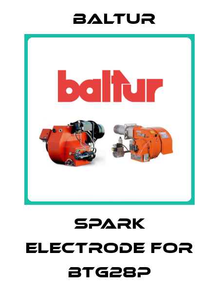 spark electrode for BTG28P Baltur