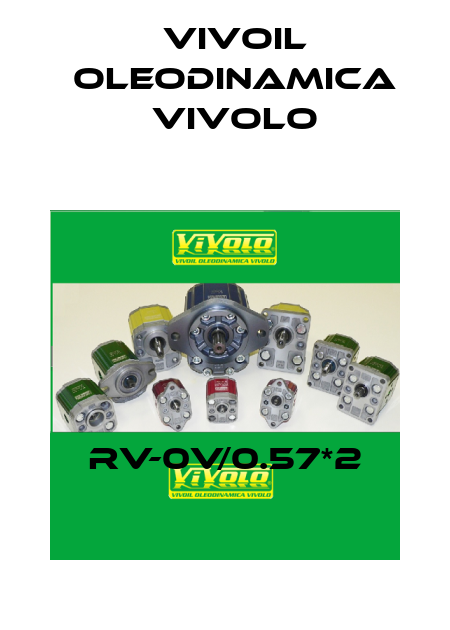 RV-0V/0.57*2 Vivoil Oleodinamica Vivolo