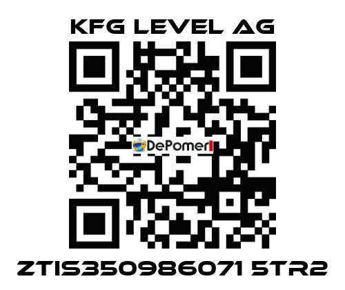 ZTIS350986071 5TR2 KFG Level AG