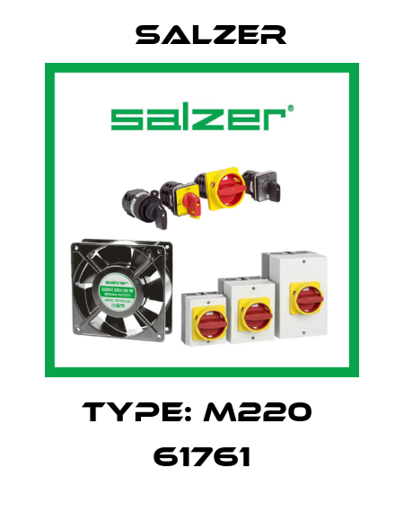 Type: M220  61761 Salzer