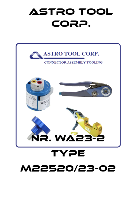 Nr. WA23-2 Type M22520/23-02 Astro Tool Corp.
