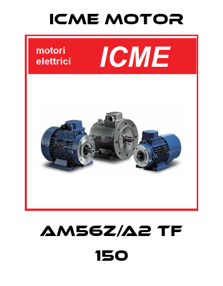 AM56Z/A2 TF 150 Icme Motor