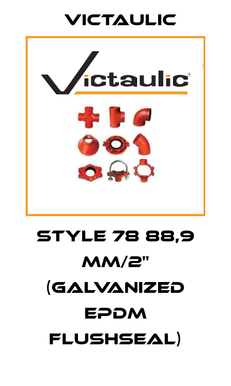 Style 78 88,9 mm/2" (galvanized EPDM FlushSeal) Victaulic