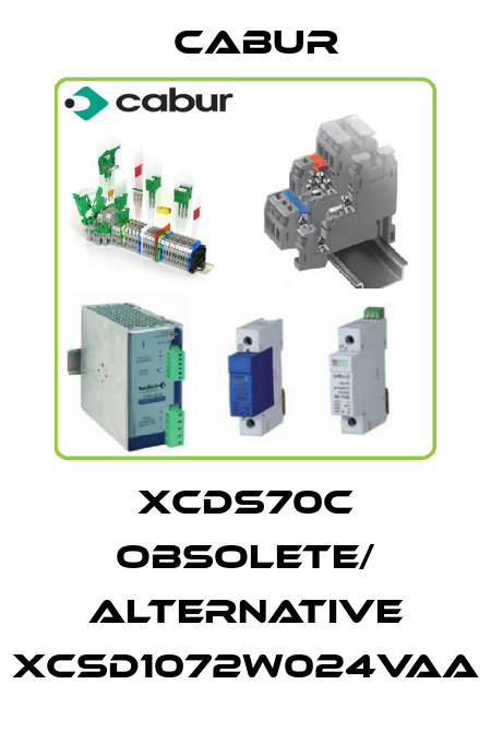 XCDS70C obsolete/ alternative XCSD1072W024VAA Cabur