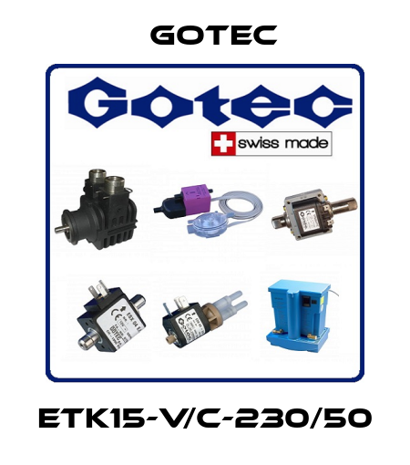 ETK15-V/C-230/50 Gotec