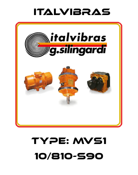 Type: MVS1 10/810-S90 Italvibras